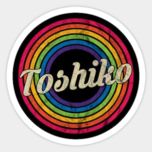Toshiko - Retro Rainbow Faded-Style Sticker